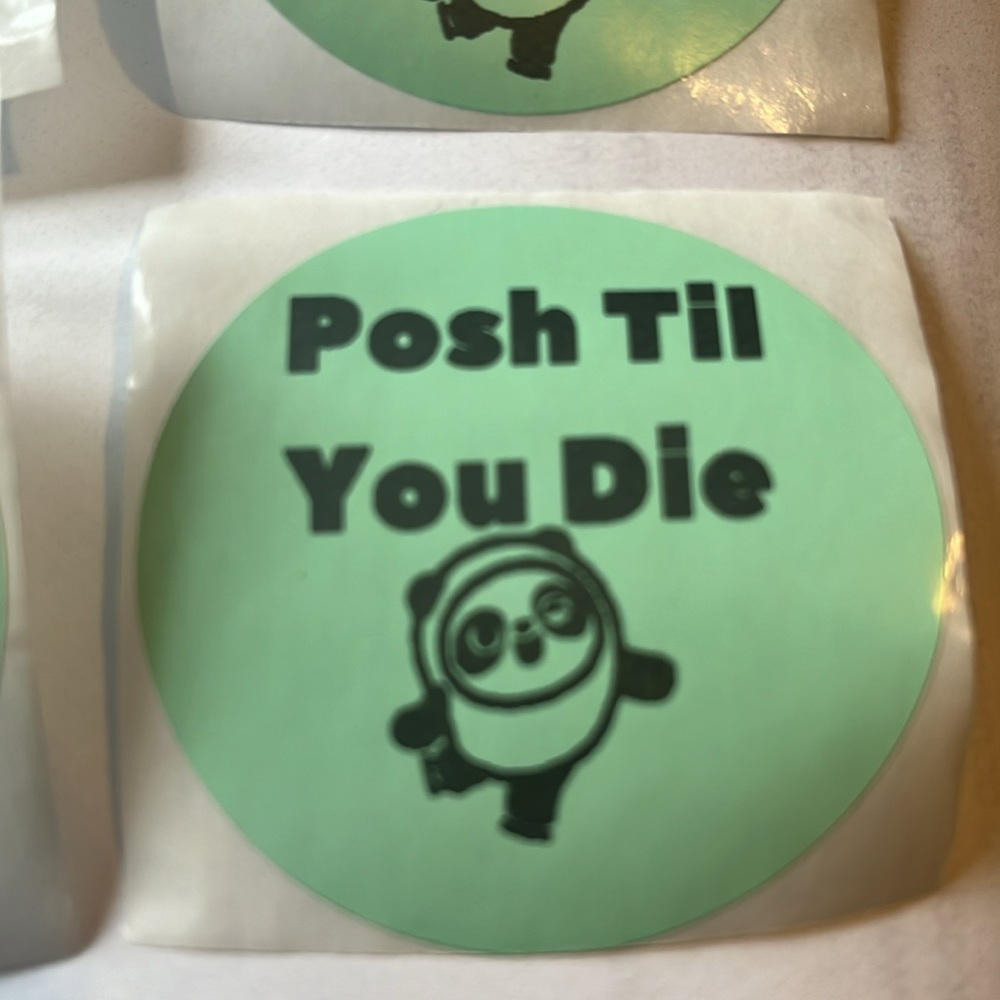 2” Posh Til You D:e Stickers (50) Total Hand Crafted NIP